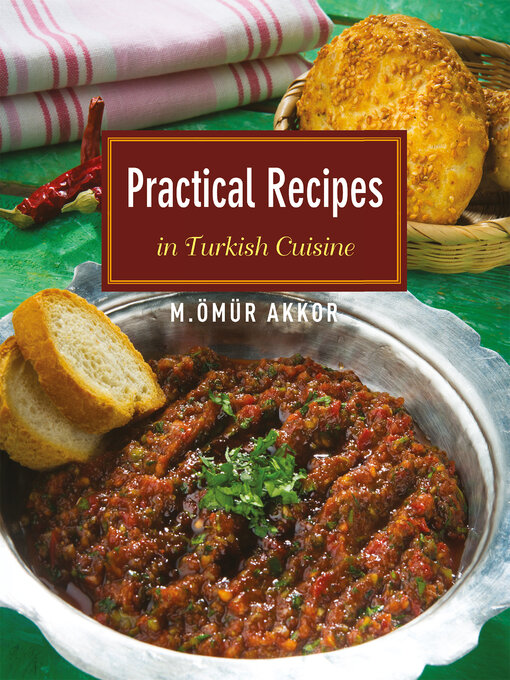 Title details for Practical Recipes in Turkish Cuisine by Omur Akkor - Available